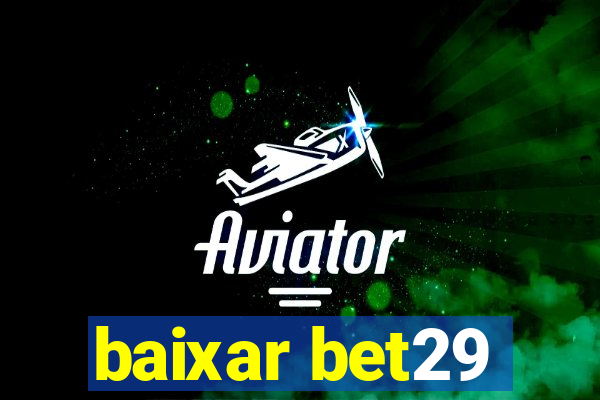 baixar bet29